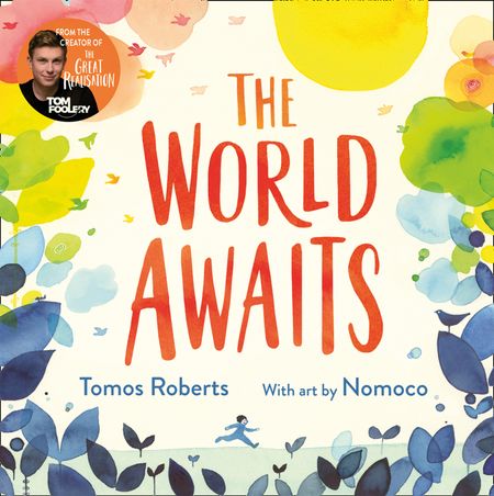 Cover image for The World Awaits - Tomos Roberts (Tomfoolery), Illustrated by Nomoco