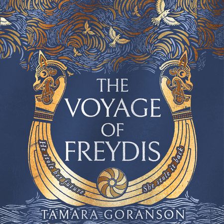 Cover image for The Vinland Viking Saga - The Voyage of Freydis (The Vinland Viking Saga, Book 1): Unabridged edition - Tamara Goranson, Read by Sofia Engstrand