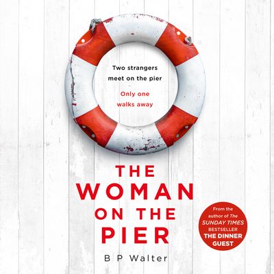 The Woman on the Pier - B P Walter, Read by Stephanie Racine and Luke Francis