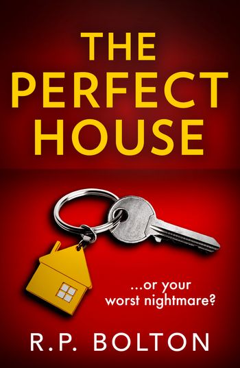 The Perfect House - R.P. Bolton