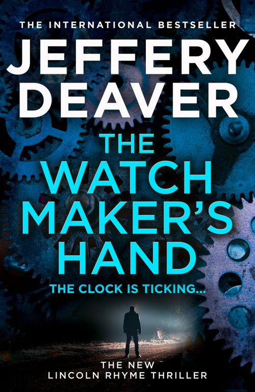 The Watchmaker’s Hand, Fiction, Hardback, Jeffery Deaver