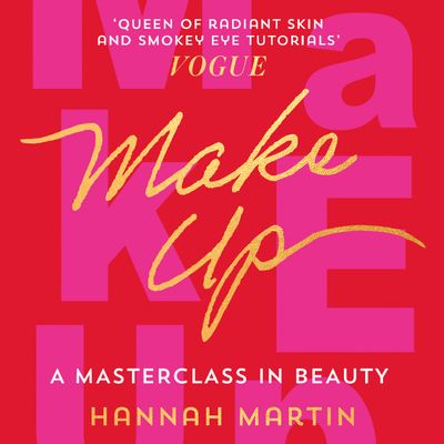 Makeup: Unabridged edition - Hannah Martin, Read by Hannah Martin