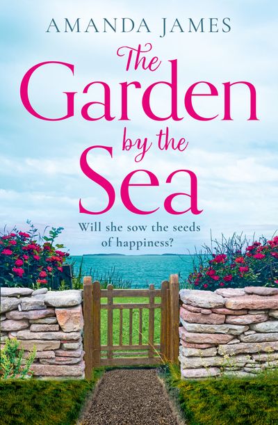 The Garden by the Sea (Cornish Escapes, Book 2) - Amanda James