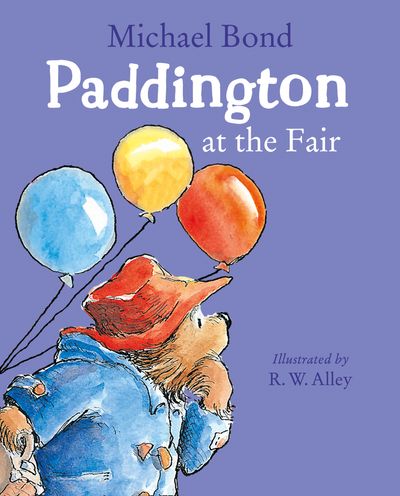 Paddington at the Fair - Michael Bond, Illustrated by R. W. Alley, Read by Stephen Fry