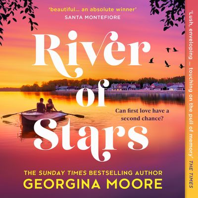 Cover image for River of Stars: Unabridged edition - Georgina Moore, Read by Imogen Church