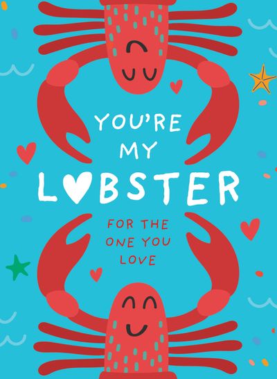 You’re My Lobster: A gift for the one you love - Pesala Bandara