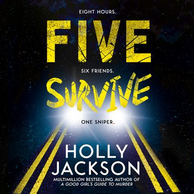 Cover image for Five Survive: Unabridged edition - Holly Jackson, Read by Emma Galvin