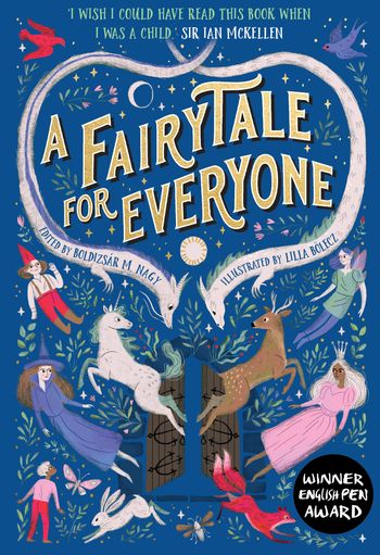 A Fairytale for Everyone - Boldizsár M Nagy, Illustrated by Lilla Bölecz, Translated by Anna Bentley