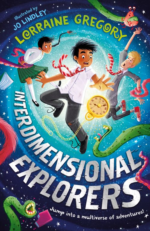 Interdimensional Explorers, Fiction, Paperback, Lorraine Gregory, Illustrated by Jo Lindley