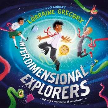 Interdimensional Explorers - Interdimensional Explorers (Interdimensional Explorers): Unabridged edition - Lorraine Gregory, Illustrated by Jo Lindley, Read by Adonis Siddique