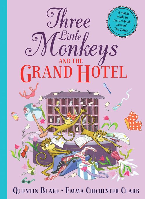 Three Little Monkeys and the Grand Hotel, Children's, Paperback, Quentin Blake, Illustrated by Emma Chichester Clark