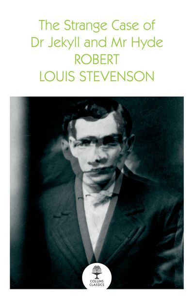 Cover image for Collins Classics - The Strange Case of Dr Jekyll and Mr Hyde (Collins Classics) - Robert Louis Stevenson