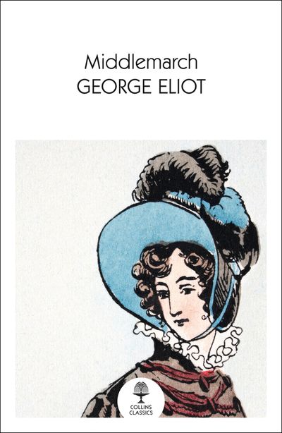Collins Classics - Middlemarch (Collins Classics) - George Eliot