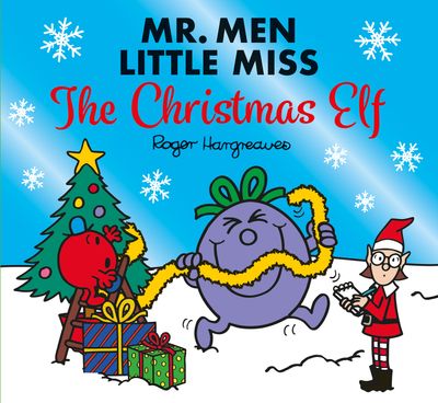 Mr. Men and Little Miss Celebrations - Mr. Men Little Miss The Christmas Elf (Mr. Men and Little Miss Celebrations) - Adam Hargreaves