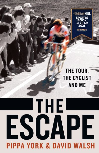 Cover image for The Escape: The Tour, the Cyclist and Me - David Walsh and Pippa York