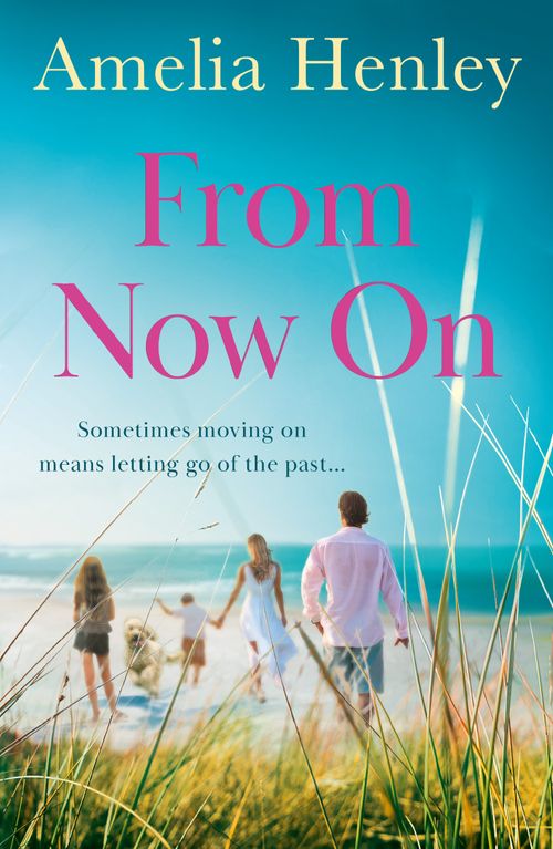 From Now On, Fiction, Paperback, Amelia Henley