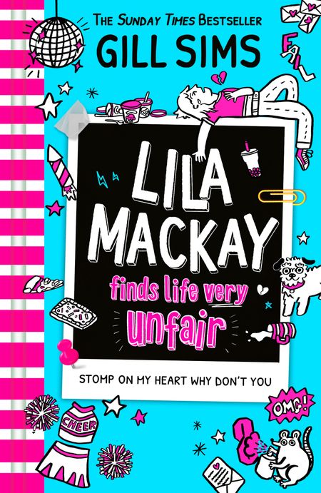 Cover image for Lila Mackay - Lila Mackay Finds Life Very Unfair (Lila Mackay, Book 2) - Gill Sims