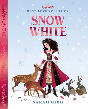 Best-Loved Classics - Snow White (Best-Loved Classics) - Sarah Gibb, Illustrated by Sarah Gibb