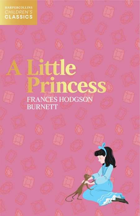 Cover image for HarperCollins Children’s Classics - A Little Princess (HarperCollins Children’s Classics) - Frances Hodgson Burnett