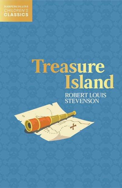 HarperCollins Children’s Classics - Treasure Island (HarperCollins Children’s Classics) - Robert Louis Stevenson