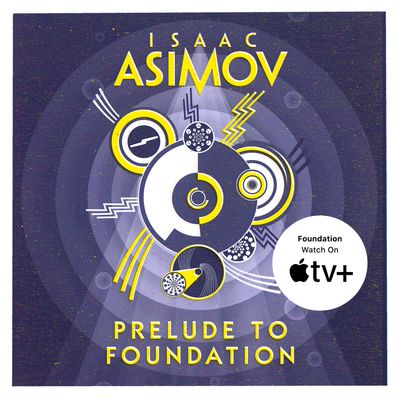 The Foundation Series: Prequels - Prelude to Foundation (The Foundation Series: Prequels, Book 1): Unabridged edition - Isaac Asimov, Read by William Hope