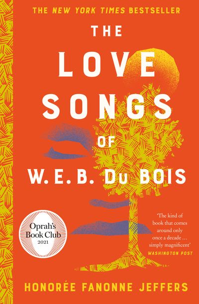 The Love Songs of W.E.B. Du Bois - Honorée Fanonne Jeffers