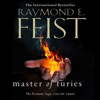 The Firemane Saga - Master of Furies (The Firemane Saga, Book 3): Unabridged edition - Raymond E. Feist, Read by David Thorpe