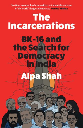 The Incarcerations - Alpa Shah
