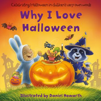 Why I Love Halloween - Illustrated by Daniel Howarth