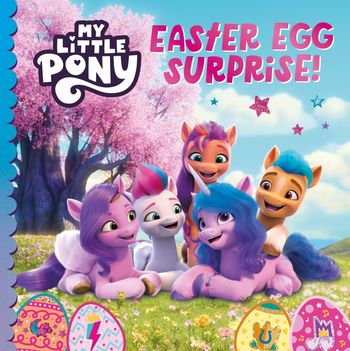 My Little Pony: Easter Egg Surprise! - My Little Pony
