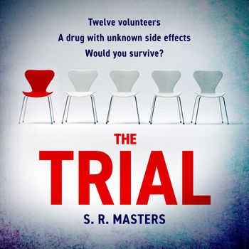 The Trial: Unabridged edition - S. R. Masters, Read by Olivia Mace