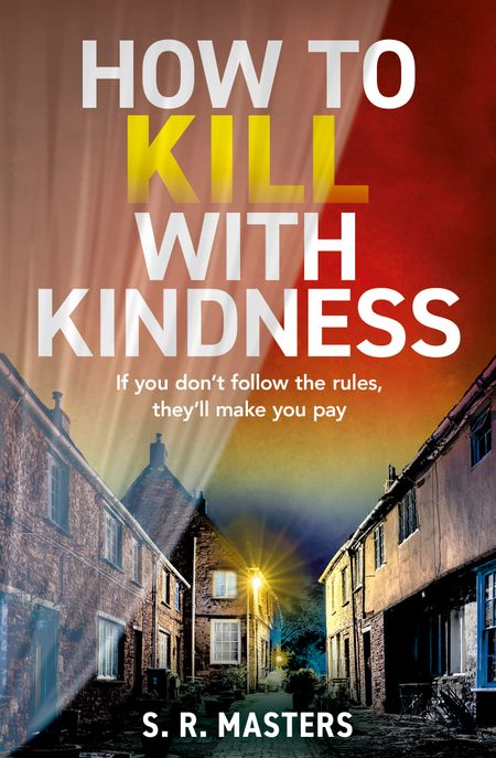 Cover image for How to Kill with Kindness - S. R. Masters