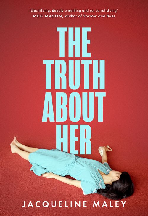The Truth about Her, Crime & Thriller, Paperback, Jacqueline Maley
