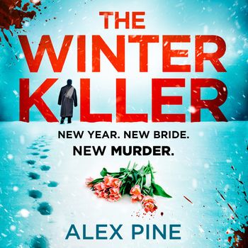 DI James Walker series - The Winter Killer (DI James Walker series, Book 3): Unabridged edition - Alex Pine, Read by Sid Sagar