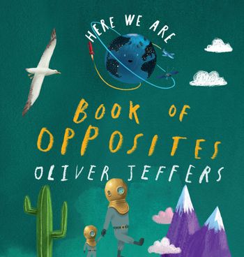 Here We Are - Book of Opposites (Here We Are) - Oliver Jeffers