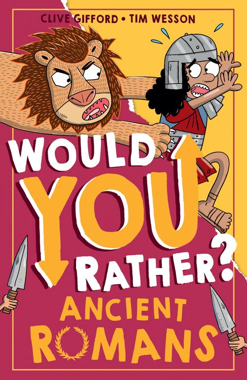 Would You Rather? Ancient Romans, Children's, Paperback, Clive Gifford, Illustrated by Tim Wesson
