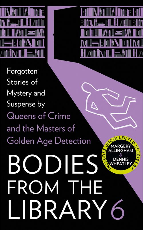 Bodies from the Library 6, Crime & Thriller, Hardback, Edited by Tony Medawar