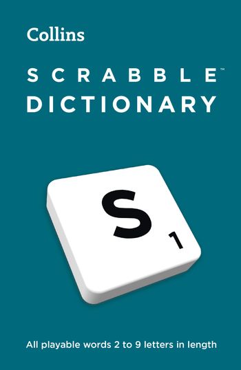 SCRABBLE™ Dictionary: The official SCRABBLE™ solver – all playable words 2 – 9 letters in length: Sixth edition - Collins Scrabble
