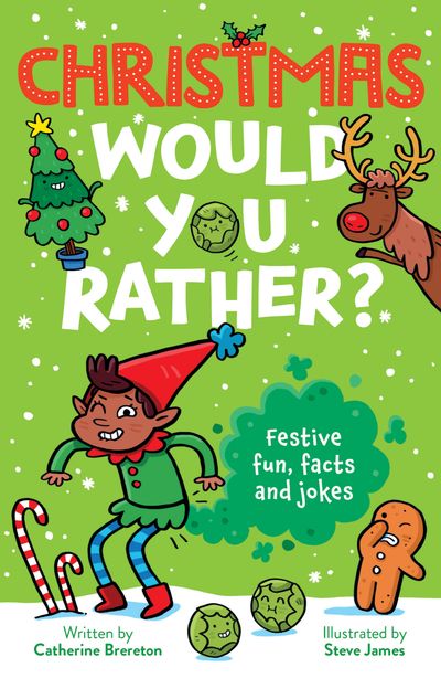 Cover image for Christmas Would You Rather - Catherine Brereton, Illustrated by Steve James
