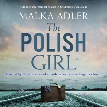 The Polish Girl - Malka Adler, Read by Rachel Atkins
