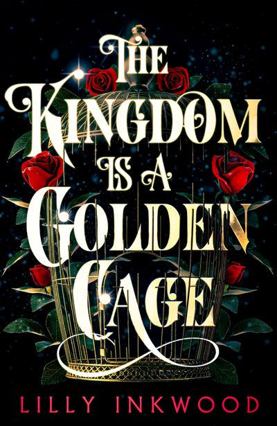 The Red Kingdom Series - The Kingdom is a Golden Cage (The Red Kingdom Series, Book 1) - Lilly Inkwood
