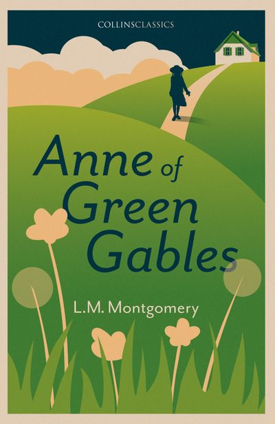 Cover image for Collins Classics - Anne of Green Gables (Collins Classics) - Lucy Maud Montgomery