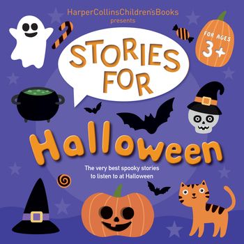 Stories for Halloween - Rachel Bright, Rob Scotton, Benji Davies and Tom Percival, Read by Paul Panting, Sarah Hadland, Peter Capaldi and Phill Jupitus