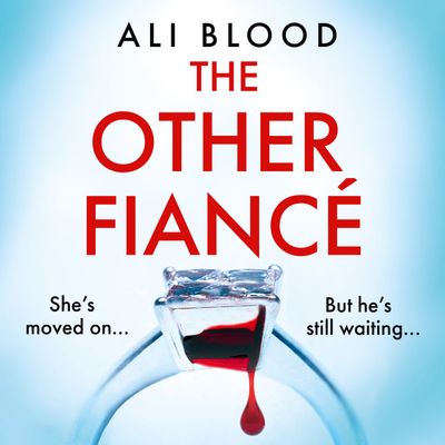The Other Fiancé: Unabridged edition - Ali Blood, Read by Poppy Gilbert