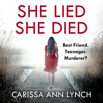 Cover image for She Lied She Died: Unabridged edition - Carissa Ann Lynch, Read by Kelly Burke