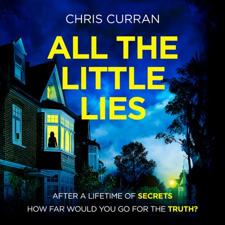 All the Little Lies - Chris Curran, Read by Tamsin Kennard