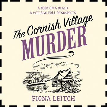 A Nosey Parker Cozy Mystery - The Cornish Village Murder (A Nosey Parker Cozy Mystery, Book 2): Unabridged edition - Fiona Leitch, Read by Zara Ramm