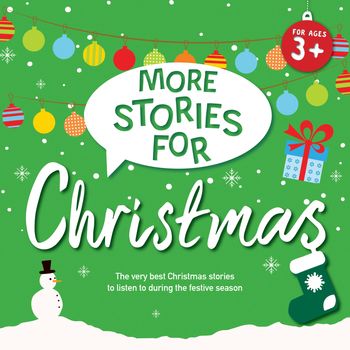 More Stories for Christmas - Benji Davies, Helen Baugh, Mandy Stanley, Emma Chichester Clark and Rob Scotton, Read by Claire Foy, Paul Panting, Jane Horrocks, Joanna Lumley and Phill Jupitus
