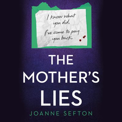 The Mother’s Lies - Joanne Sefton, Read by Rebekah Germain