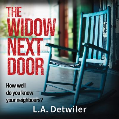 The Widow Next Door - L.A. Detwiler, Read by Katherine Fenton